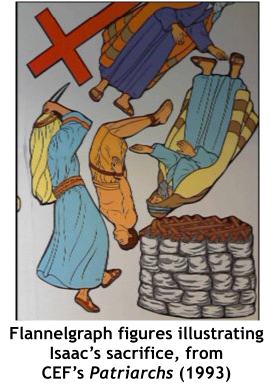 Flannelgraph figures illustrating Isaacs sacrifice, from  CEFs Patriarchs (1993)