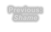Previous:  Shame