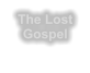 The Lost Gospel