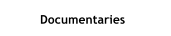 Documentaries