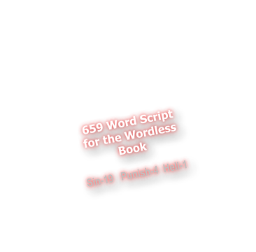 659 Word Script for the Wordless Book  Sin-19   Punish-4  Hell-1
